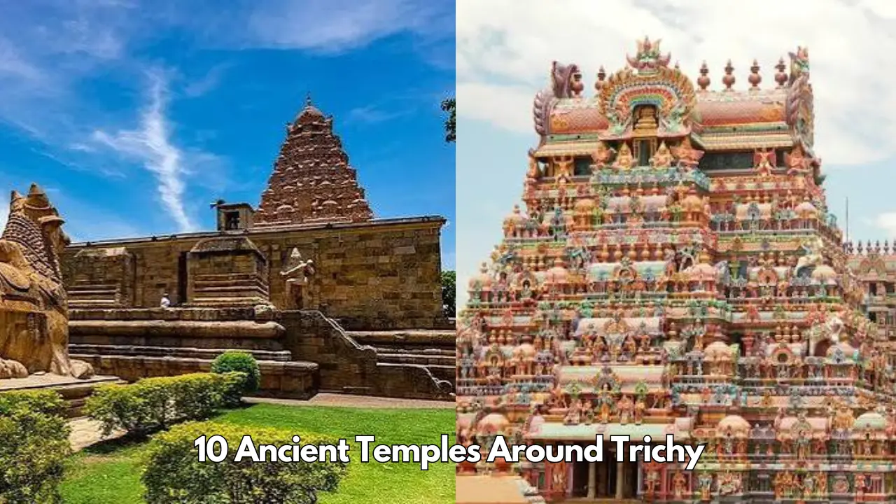 10 Ancient Temples Around Trichy
